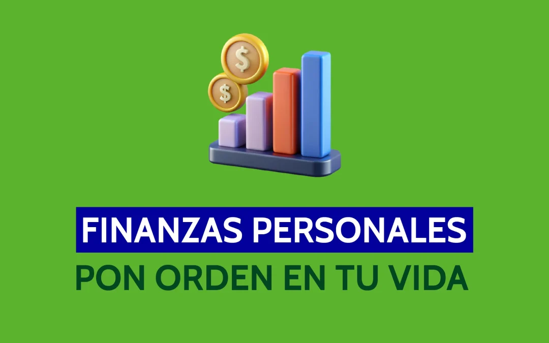 Finanzas Personales: pon orden en tu vida